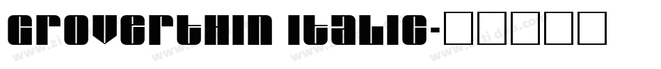 GroverThin Italic字体转换